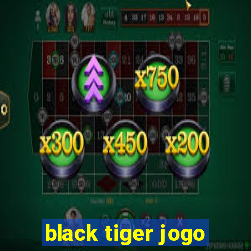 black tiger jogo